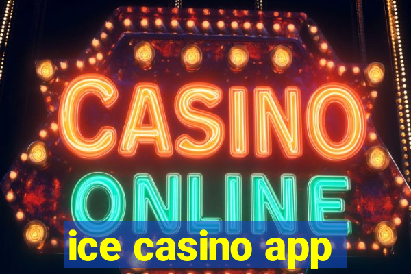 ice casino app